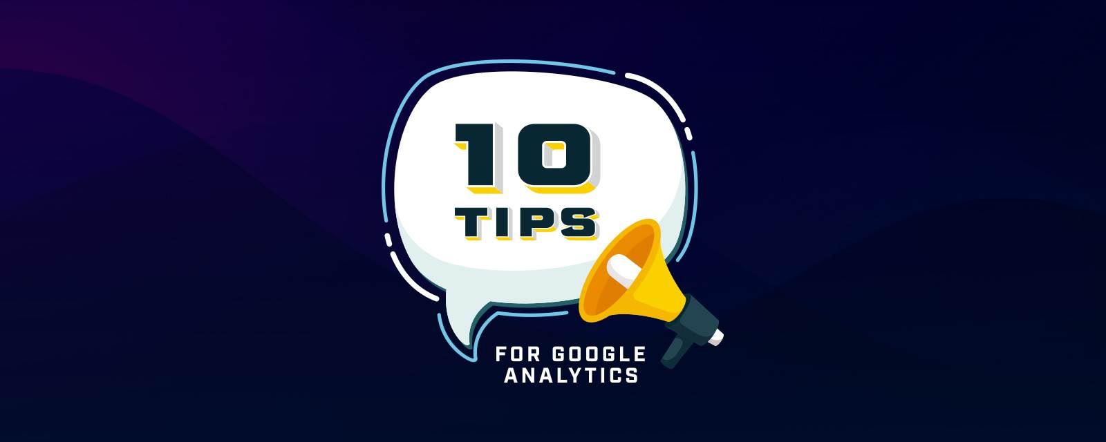 Go to 10 Tips to Make Google Analytics Your Secret Weapon  blog post