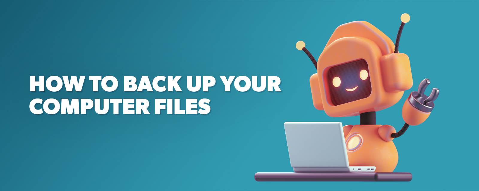 How to Back Up Your Computer Files